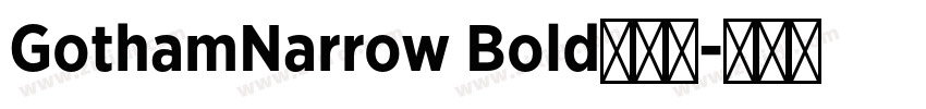 GothamNarrow Bold字体免字体转换